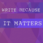 write-because-it-matters