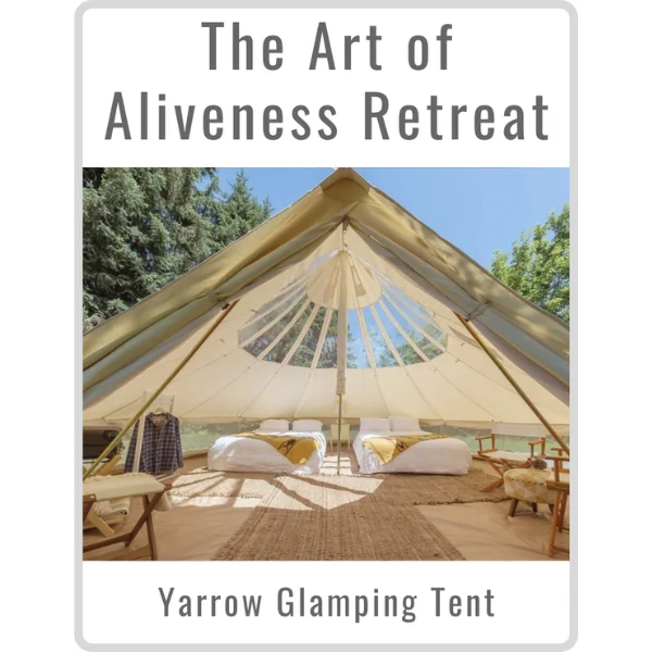 Art of Aliveness Retreat August 2022<br><small>Yarrow Glamping Tent (Double)</small>